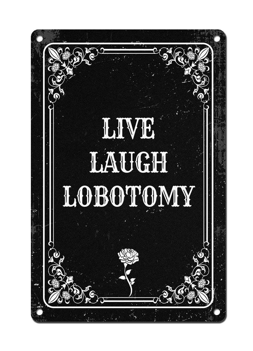 Home Office Bathroom - Live Laugh Lobotomy - Vintage Metalen